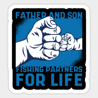 Father and son fishing partners for life Sticker